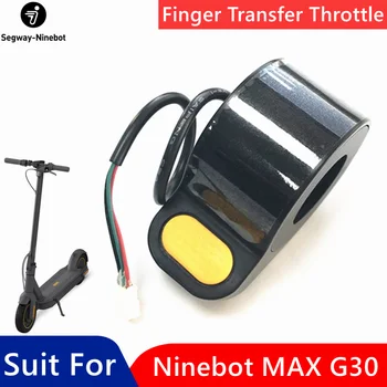 Оригинальные наборы для переноса пальцев для Ninebot MAX G30 KickScooter Smart Electric Scooter Hoverboard, ускоритель дроссельной заслонки