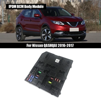 Блок Предохранителей Модуля корпуса IPDM BCM 284B7-6FV0A Для Nissan QASHQAI 2016-2017 284B76FV0A