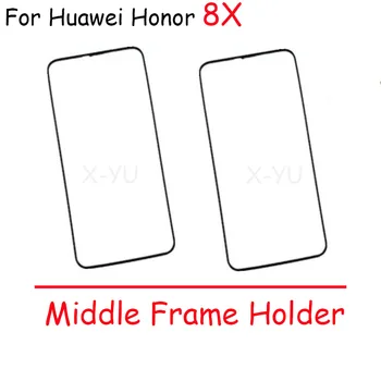 Передняя панель для Huawei Honor 8X LCD Средняя рамка Держатель корпуса Запасные части для ремонта