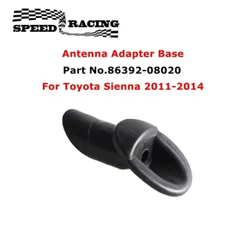 86392-08020 Основание антенного адаптера для Toyota Tundra SIENNA fj 2011-2014, украшение на крыло ручного радиоприемника Базовые детали антенн